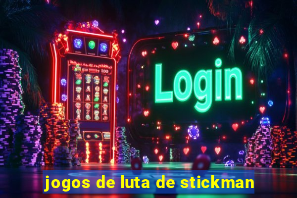 jogos de luta de stickman